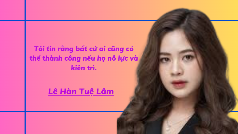 Câu nói hay của Lê Hàn Tuệ Lâm