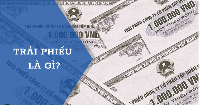 Trái phiếu là gì?